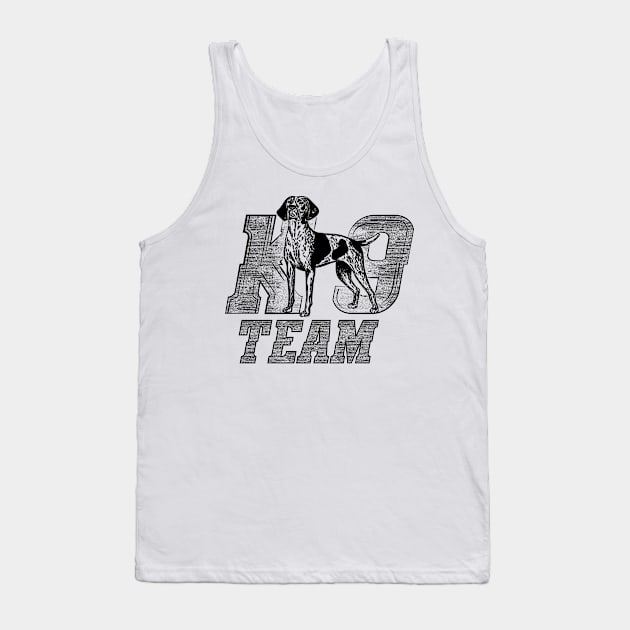 K-9 Team - German Shorthaired Pointer Tank Top by Nartissima